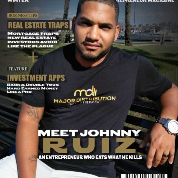 Millennial Entrepreneur Magazine Personal Investment Edition Featuring Johnny Ruiz